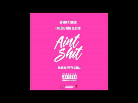 Johnny Cinco Ft. Smilez Gang Clutch - Aint Shit Remix | (HDwiz Exclusive)