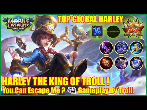 HARLEY THE KING OF TROLL ! Mobile Legends Top Global Harley Gameplay By Troll. World Rank No.2