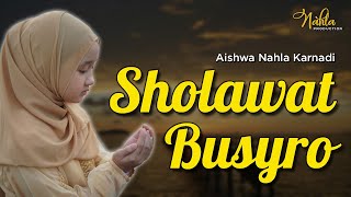 Download lagu SHOLAWAT BUSYRO - AISHWA NAHLA KARNADI mp3 Download lagu SHOLAWAT BUSYRO - AISHWA NAHLA KARNADI mp3