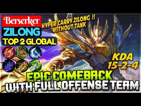 Epic Comeback With Full Offense Team [ Top 2 Global Zilong ] Berserker Zilong Mobile Legends Video
