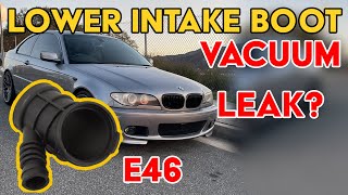How To Fix E46 Vacuum Leak For $20! | Lower Intake Boot