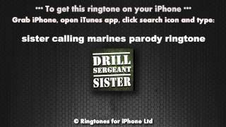 Sister Calling Drill Sergeant Ringtone