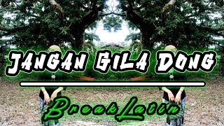 Download lagu Sipitang Remix - Jangan Gila Dong BreakLatin mp3