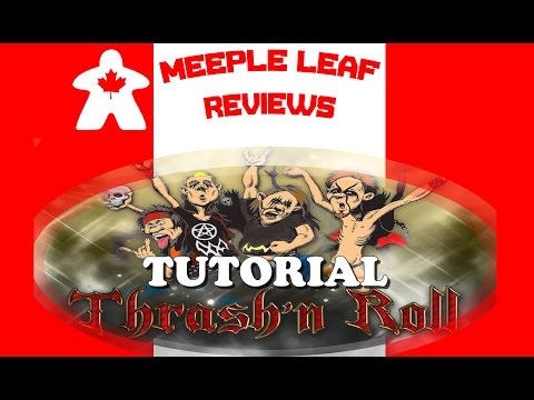 Thrash'n Roll Tutorial - Meeple Leaf Reviews