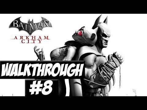 Batman: Arkham City - Walkthrough Ep.8 w/Angel - Stupid Jammers!