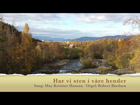 Har vi sten i våre hender