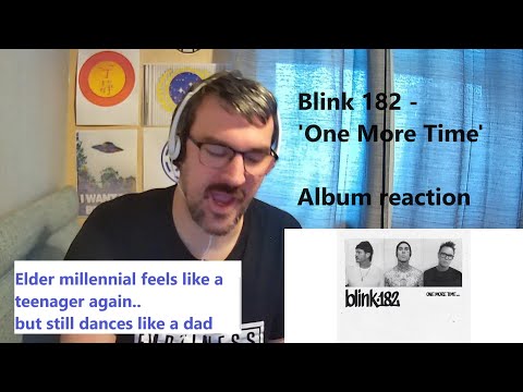 Life-Long Blink 182 fan reacts to 'One More Time' - First Time Listening