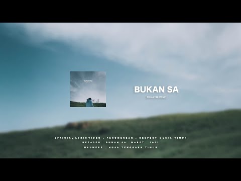 Mkartikawati - Bukan Sa  (Official lyric Video)