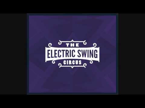 Electric Swing Circus - Harvey - Electro Swing