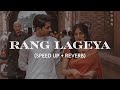 Rang Lageya (Speed up) - Mohit Chauhan