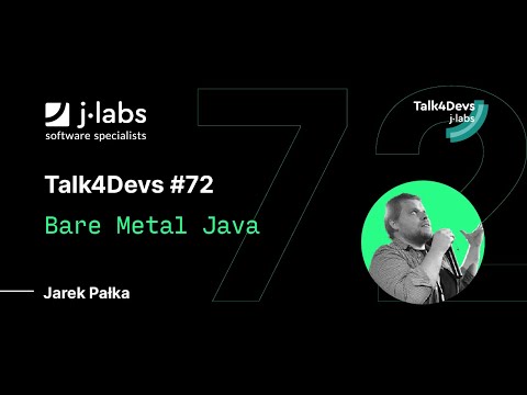 Bare Metal Java - Jarek Pałka | #72 Talk4Devs