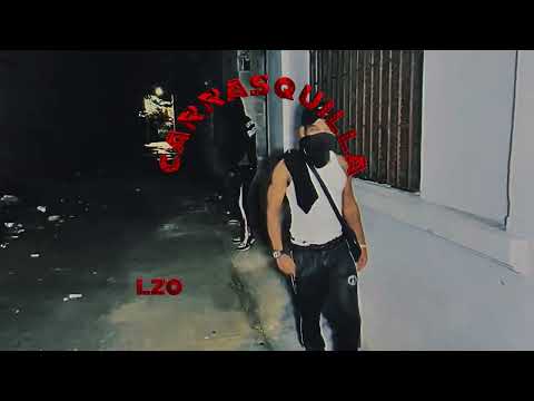 CARRASQUILLA LZO ft @Caliexx