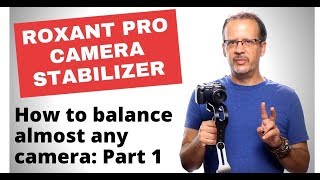 Roxant Pro Camera Stabilizer - How to balance almo