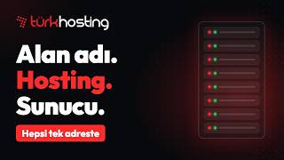 Alan Adı, Hosting, Sunucu: Hepsi Tek Adreste | TürkHosting