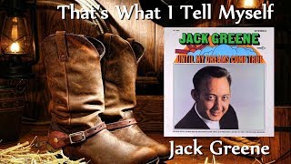 Jack Greene - That&#39;s What I Tell Myself