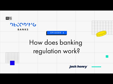 How does banking regulation work? | Decoding: Banks | Episode 6