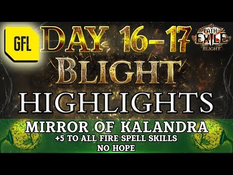 Path of Exile 3.8: BLIGHT DAY #16 - 17 Highlights MIRROR OF KALANDRA, +5 ALL COLD SPELLS