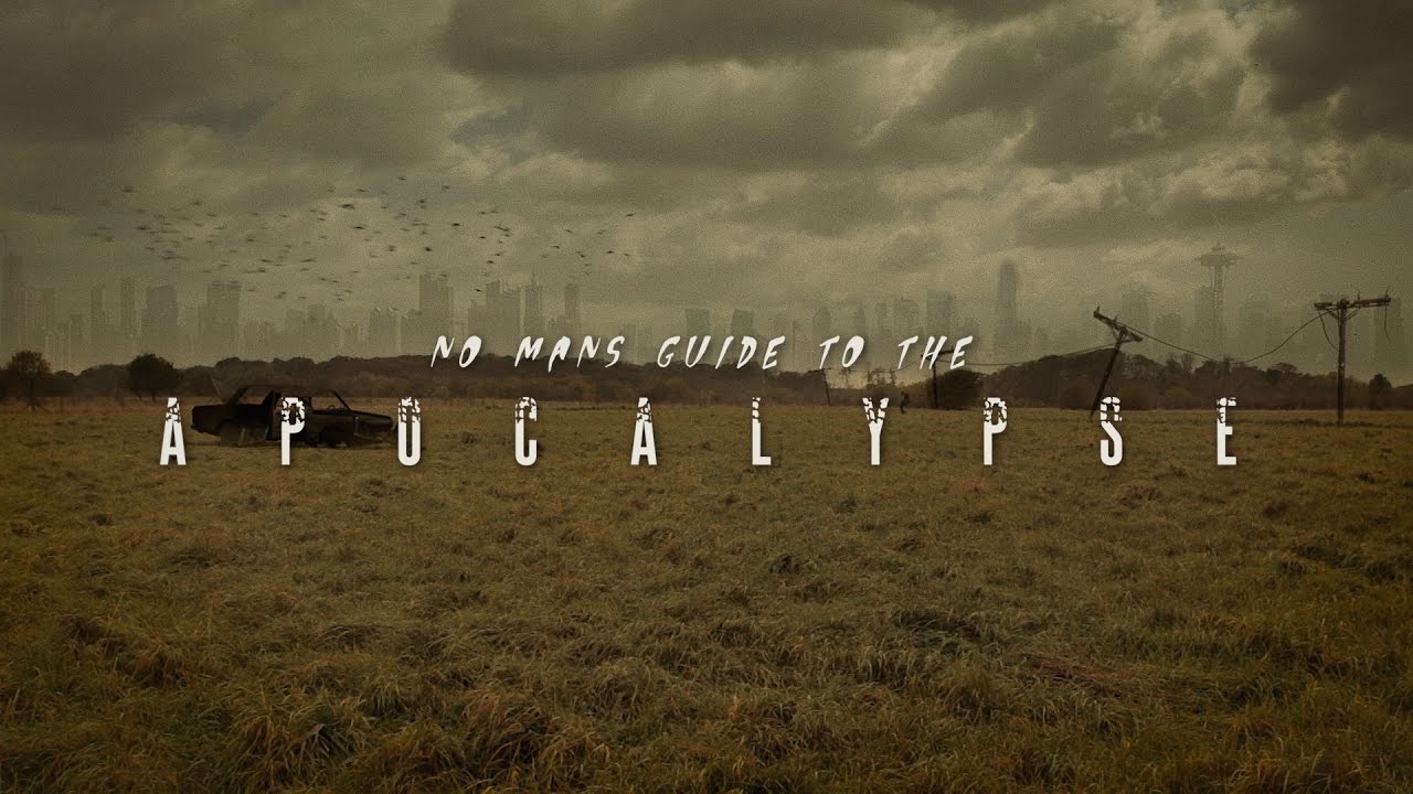 No Mans Guide To The Apocalypse (Short Apocalyptic Film) thumbnail