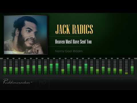 Jack Radics - Heaven Must Have Sent You (Nanny Goat Riddim) [HD]