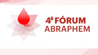 4º Fórum ABRAPHEM - O papel do paciente na avaliação de tecnologias em saúde (ATS)