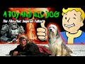 The Film That Inspired Fallout A Boy And His Dog