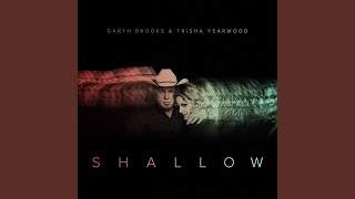 Garth Brooks Shallow