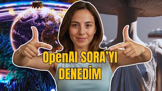 OpenAI SORA Nasıl Kullanılır? | Sora ile Video Oluşturmayı Denedim