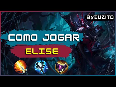 COMO JOGAR DE ELISE [ATUALIZADO] | League of Legends