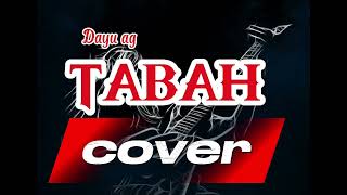Download lagu TABAH (DAYU AG) COVER  mp3