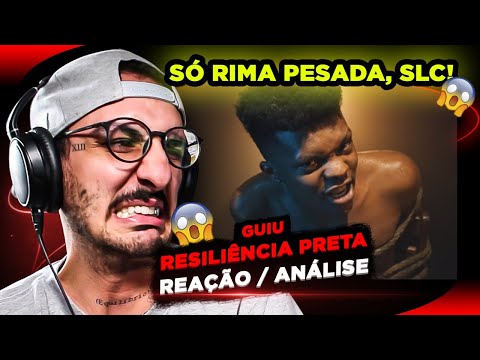 QUE PANCADA FOI ESSA?!?!?! Guiu - Resiliência Preta [Reação/ Análise]