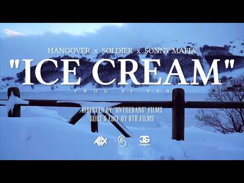 HANGOVER❄SOLDIER❄SONNY MAFIA - ICE CREAM 🍦(PROD. TEX)