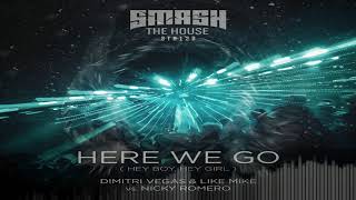 Download lagu Here We Go (Hey Boy, Hey Girl) - Dimitri Vegas & Like Mike vs. Nicky Romero (Original Mix) mp3