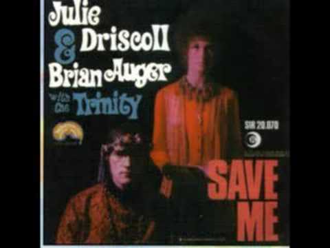 Julie Driscoll & Brian Auger - Save Me