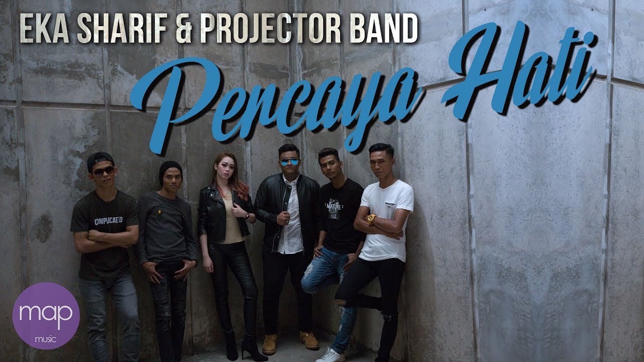Eka Sharif & Projector Band - Percaya Hati (Official Lirik Music Video)