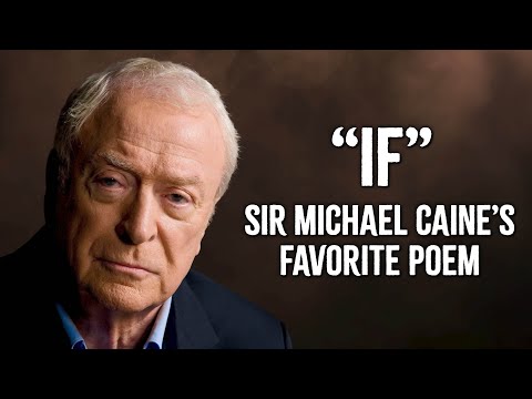 IF by Rudyard Kipling | Sir Michael Caine's Favorite Poem