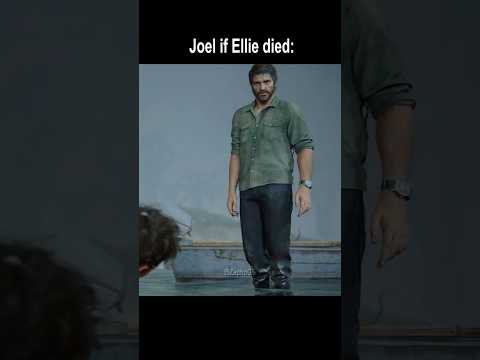 Imagine Joel if Ellie died...💀  #shorts