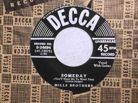 The Mills Brothers - Someday (You'll Want Me To Want You) - 1949