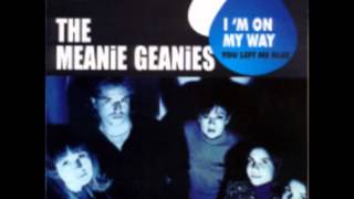The Meanie Geanies - I'm On My Way