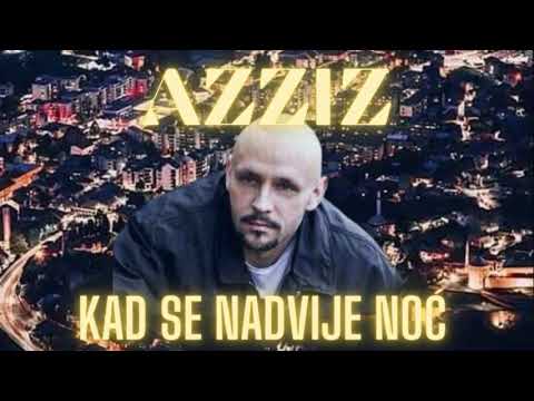 Azziz-Kad se nadvije noć (prod. by Minyonni)
