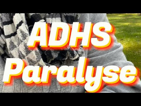 ADHS-Paralyse: warum man nicht einfach nur faul ist! 👊🏼❤️