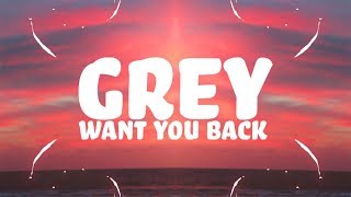 Grey - Want You Back (Lyrics) feat. LÉON