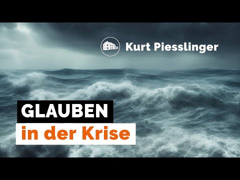 Glauben in der Krise - Kurt Piesslinger