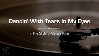 Karaoke: Dancin&#39; With Tears In My Eyes (Carole King) Performance Track