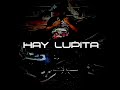 Lomiell Hay Lupita Slowed Reverb