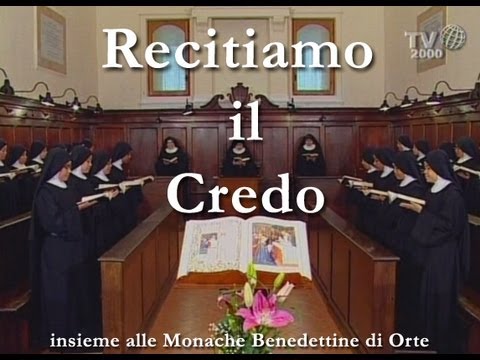 Recitiamo il Credo insieme alle Monache Benedettine di Orte