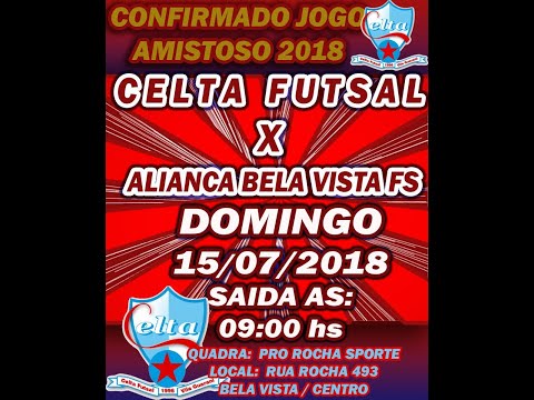 CELTA FUTSAL  X ALIANÇA BELA VISTA FUTSAL 15-07-2018