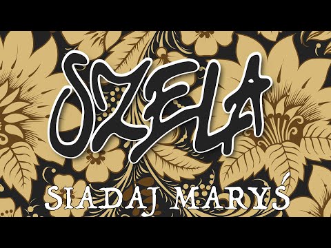 Szela - Siadaj Maryś (2015)