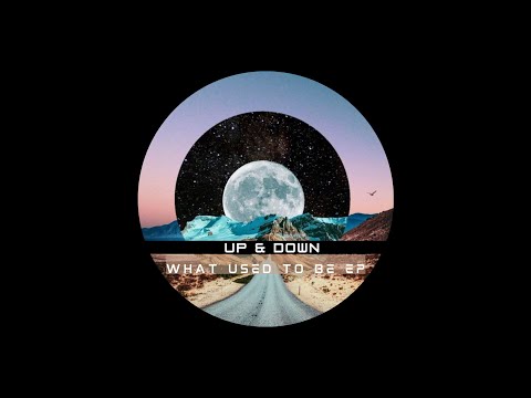 Up & Down - What Used To Be