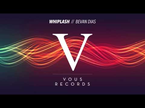Bevan Dias - Whiplash (Original Mix)