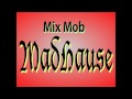 Mix Mob - MadHouse /Audio 
